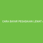 Cara Bayar Pegadaian Lewat ATM BRI