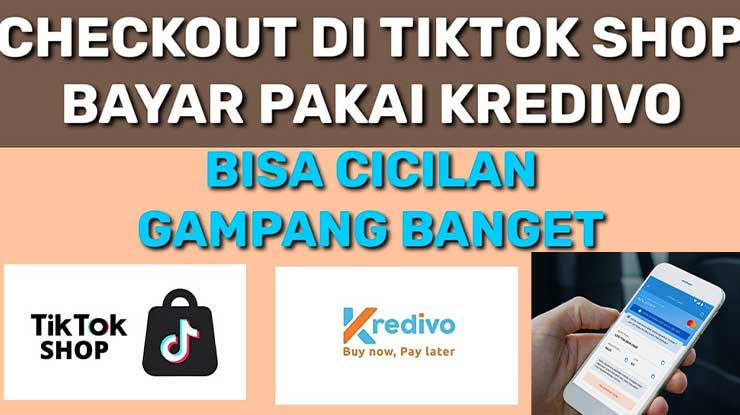 Cara Belanja di TikTok Pakai Kredivo