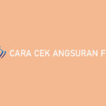 Cara Cek Angsuran FIF