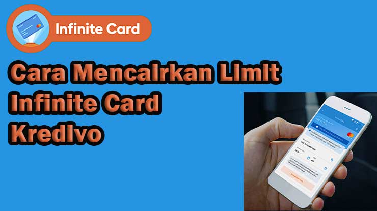 Cara Mencairkan Limit Infinite Card Kredivo
