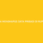 Cara Menghapus Data Pribadi di Rupiah Cepat Tanpa Jasa