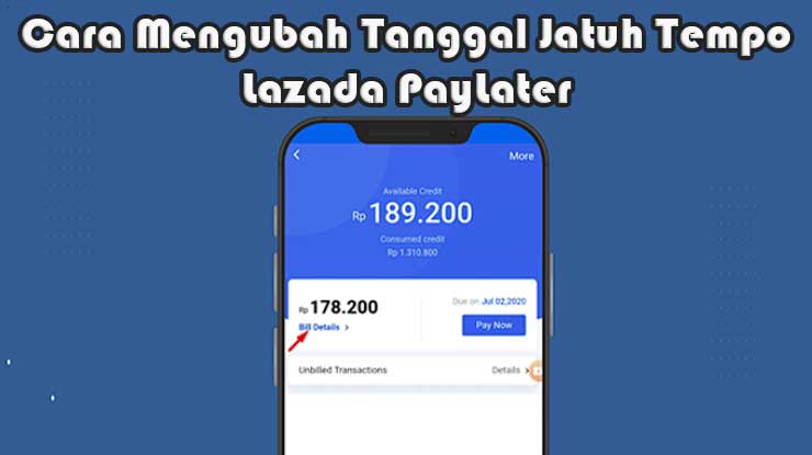 Cara Mengubah Tanggal Jatuh Tempo Lazada PayLater