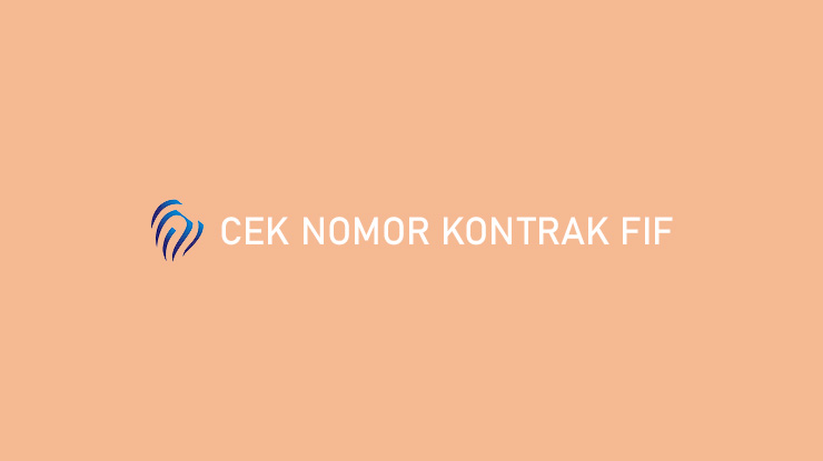 Cek Nomor Kontrak FIF