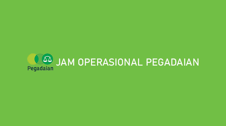 Jam Operasional Pegadaian