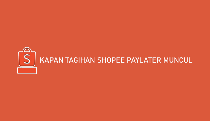 Kapan Tagihan Shopee PayLater Muncul Setelah Barang Diterima