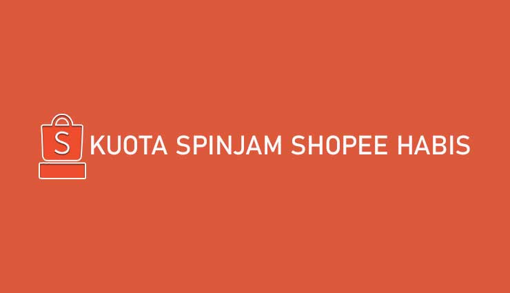 Kuota SPinjam Shopee Habis