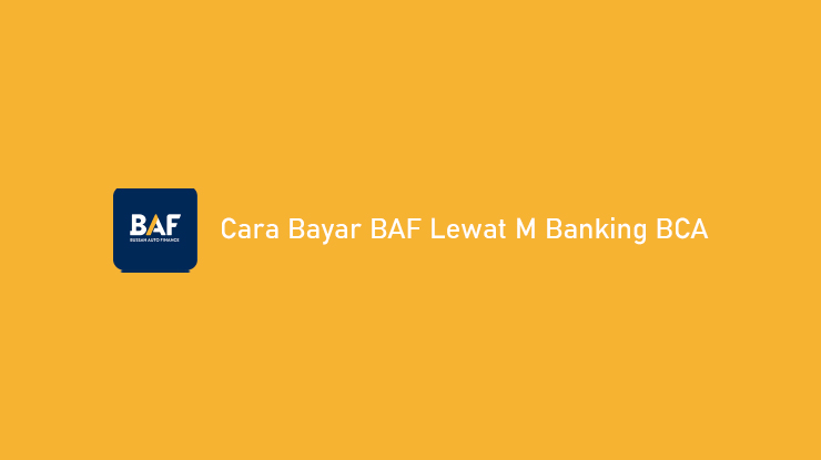 Cara Bayar BAF Lewat M Banking BCA