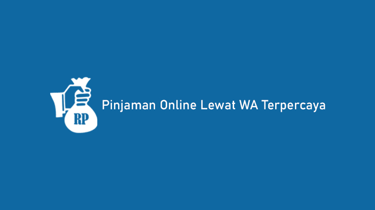 Pinjaman Online Lewat WA Terpercaya