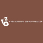 Cara Aktivasi Jenius Paylater