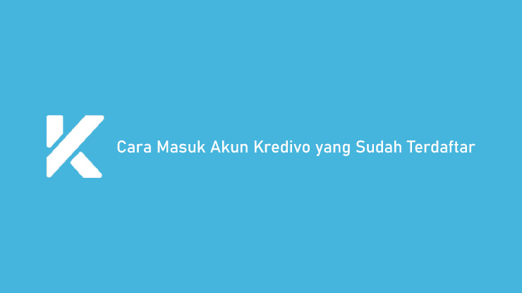 Cara Masuk Akun Kredivo yang Sudah Terdaftar