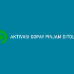 Aktivasi Gopay Pinjam Ditolak