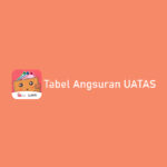 Tabel Angsuran UATAS