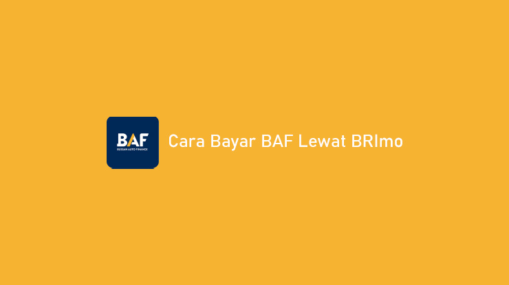 Cara Bayar BAF Lewat BRImo