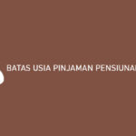 Batas Usia Pinjaman Pensiunan BTPN