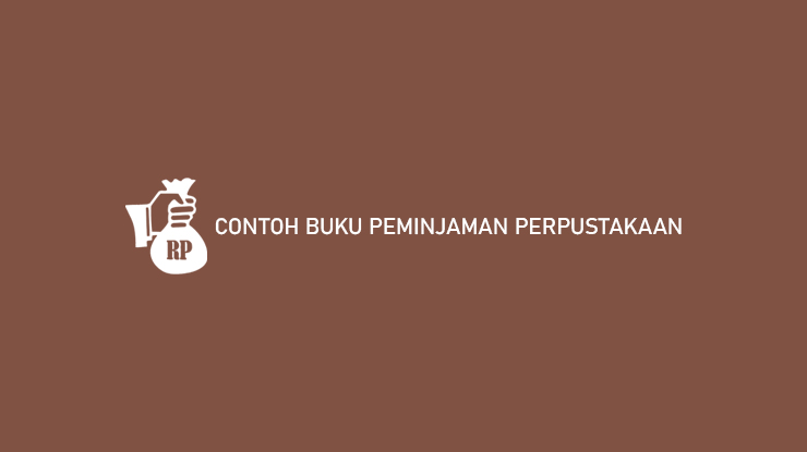 CONTOH BUKU PEMINJAMAN PERPUSTAKAAN