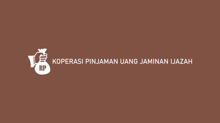 Koperasi Pinjaman Uang Jaminan Ijazah