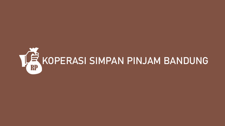 Koperasi Simpan Pinjam Bandung Tanpa Jaminan & Survey