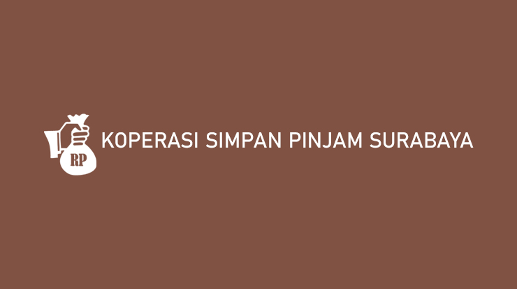 Koperasi Simpan Pinjam Surabaya Tanpa Jaminan