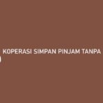 Koperasi Simpan Pinjam Tanpa Survey