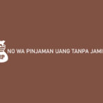 No WA Pinjaman Uang Tanpa Jaminan