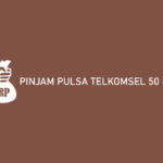 Pinjam Pulsa Telkomsel 50 Ribu