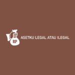 ASETKU LEGAL ATAU ILEGAL