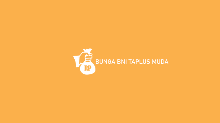 Bunga BNI Taplus Muda