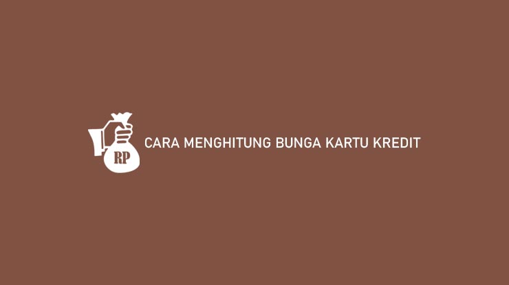 Cara Menghitung Bunga Kartu Kredit