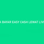 Cara Bayar Easy Cash Lewat Livin Mandiri Terlengkap