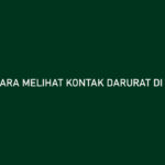 Cara Melihat Kontak Darurat di AdaKami, Mau Kabur